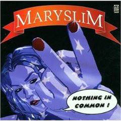 Maryslim : Nothing In Common (Single)